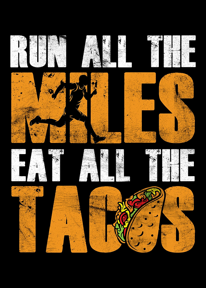 Run All The Miles Eat All