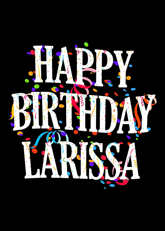 Happy Birthday Larissa