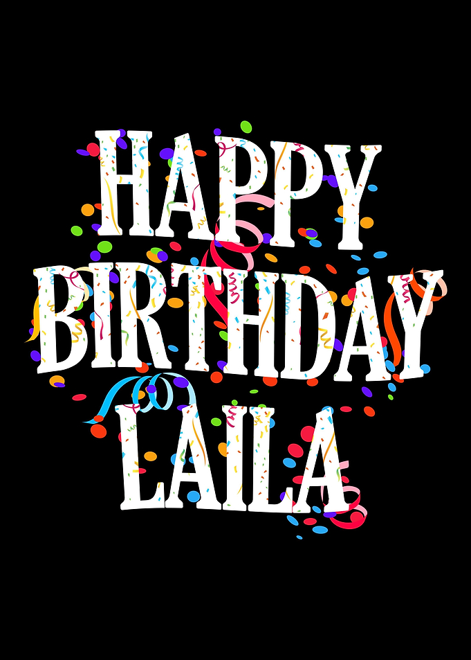Happy Birthday Laila