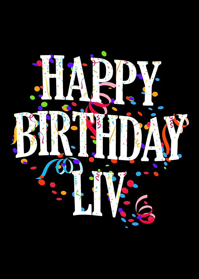 Happy Birthday Liv