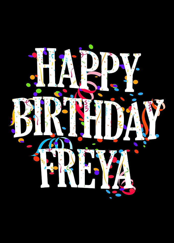 Happy Birthday Freya