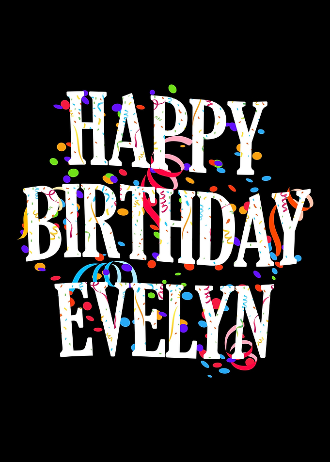 Happy Birthday Evelyn
