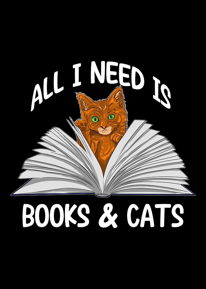 All I Need Is Books Cats