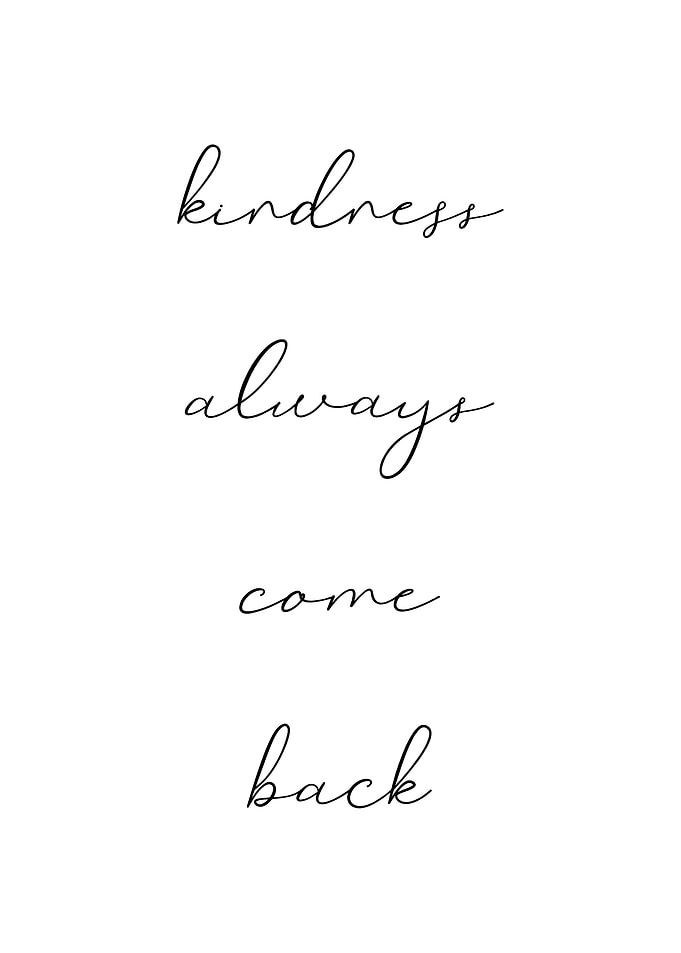 Kindness always come back