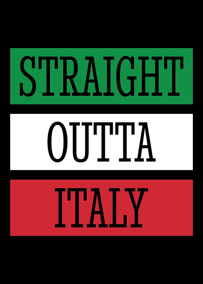 Straight Outta Italy Itali