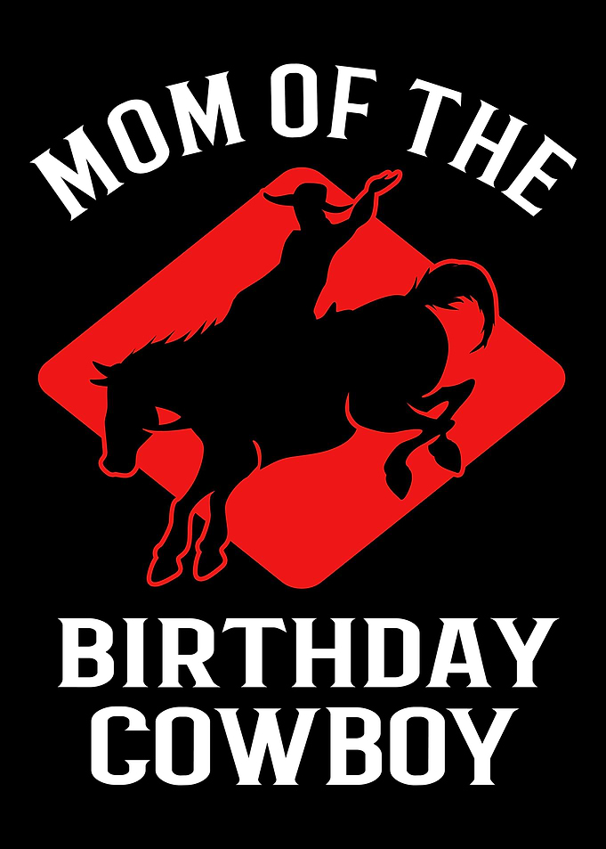 Mom Birthday Cowboy