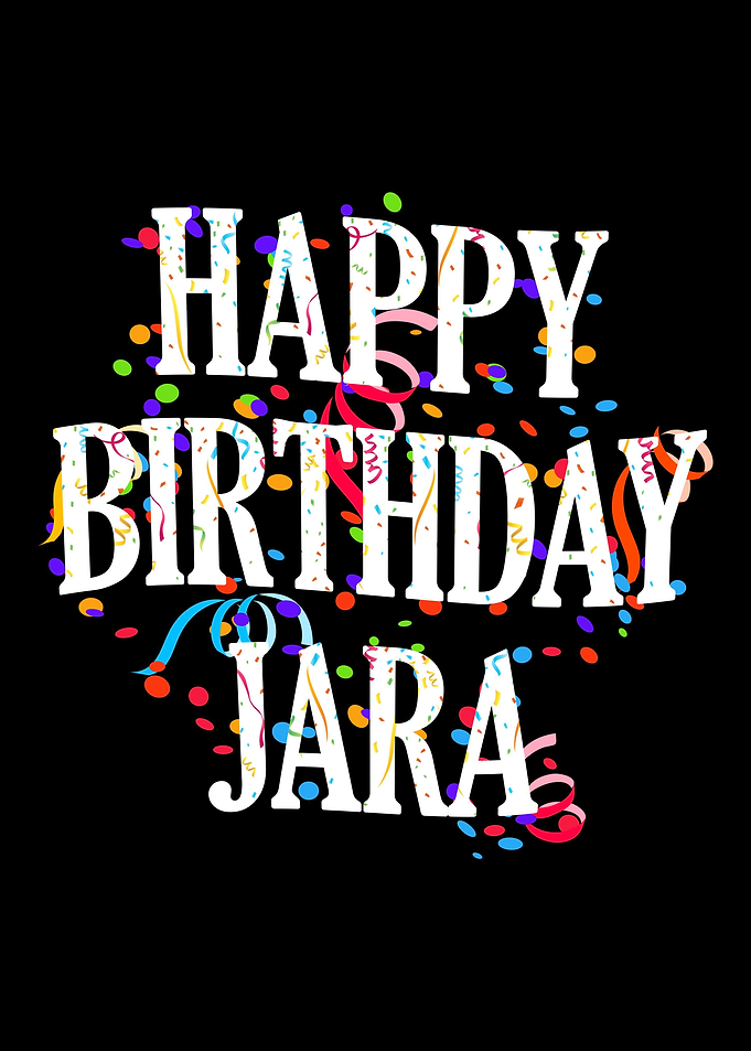 Happy Birthday Jara