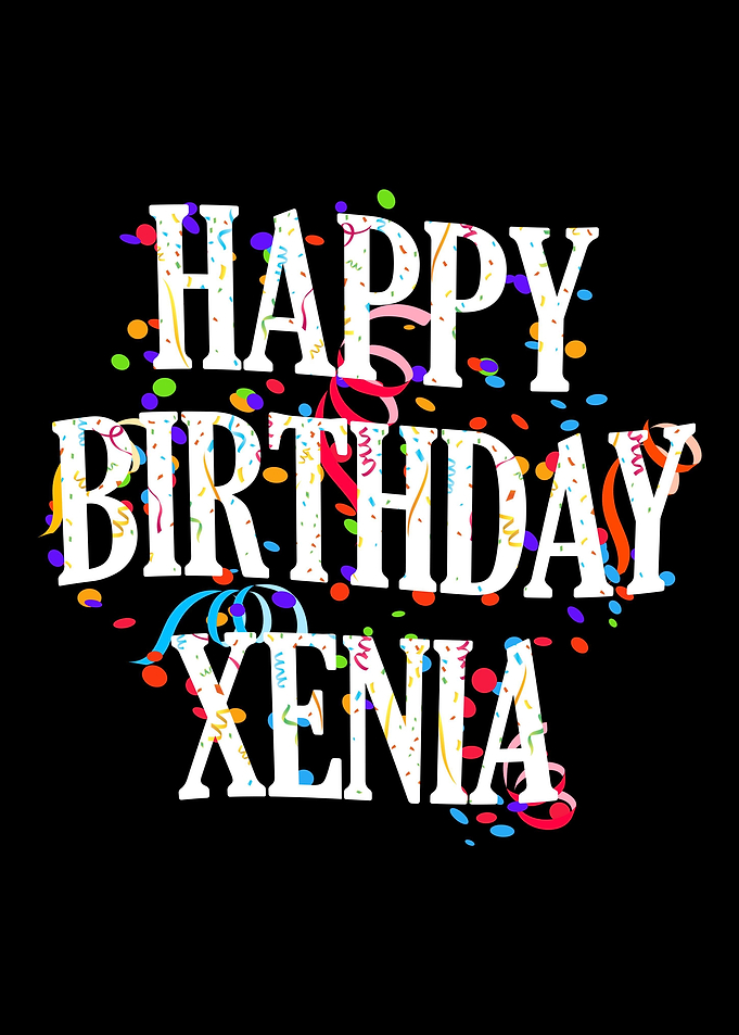 Happy Birthday Xenia