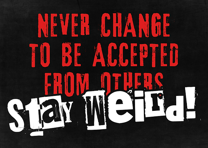 Stay Weird