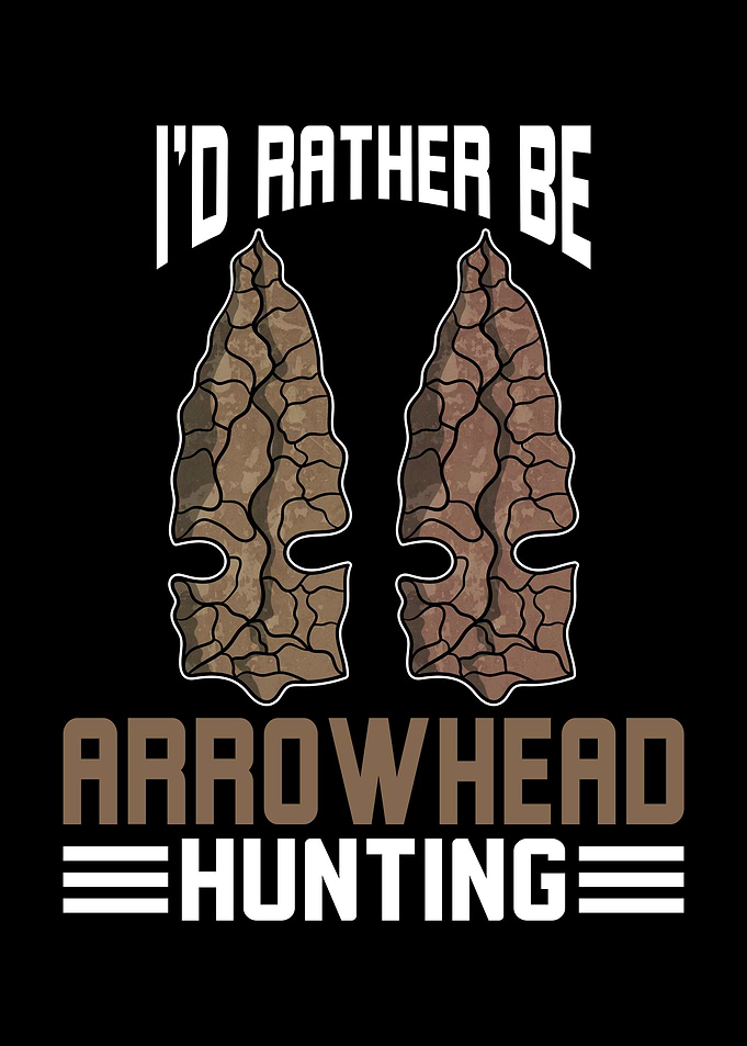 I llike Arrowhead Hunting