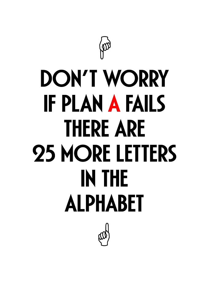 If plan A fails