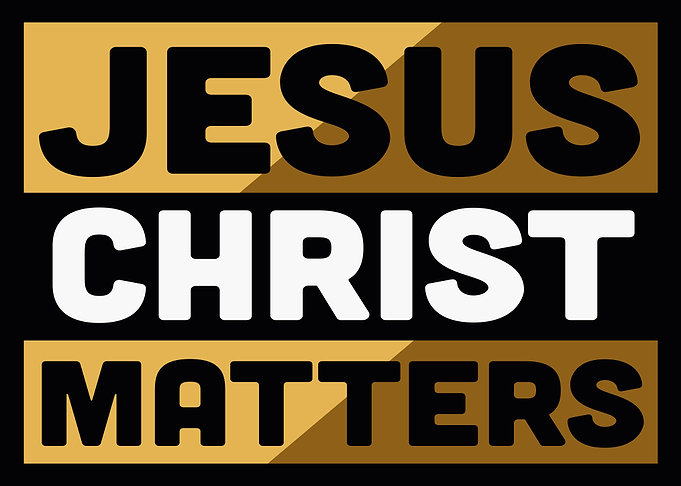 Jesus Christ Matters