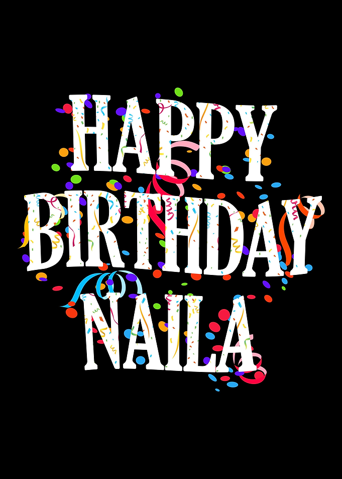Happy Birthday Naila