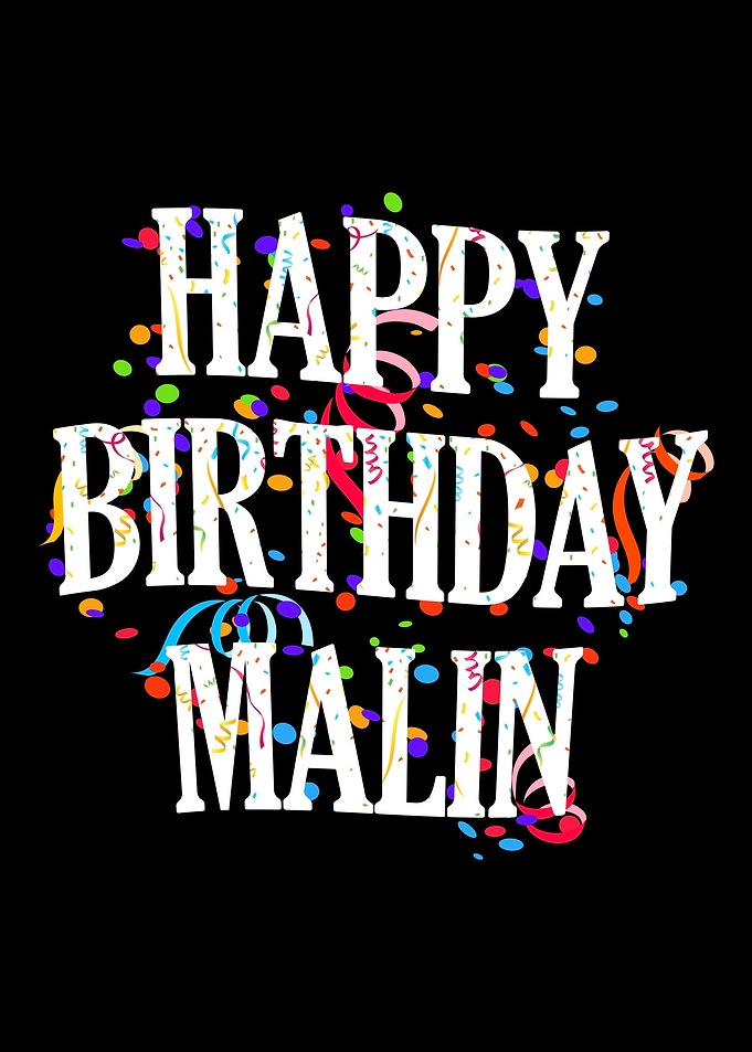 Happy Birthday Malin