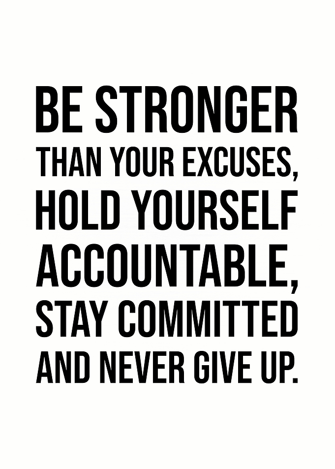 Be Stronger Than Excuses