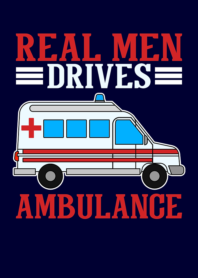 Real Men Drives Ambulance