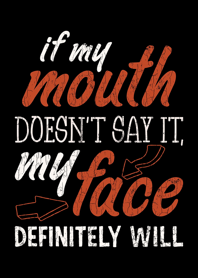 If My Mouth Doesnt Say It