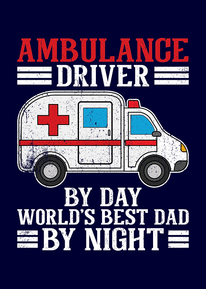 Ambulance Driver and Dad