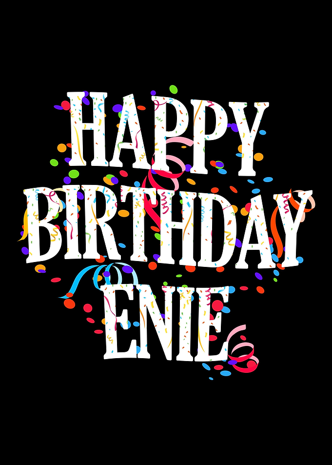 Happy Birthday Enie