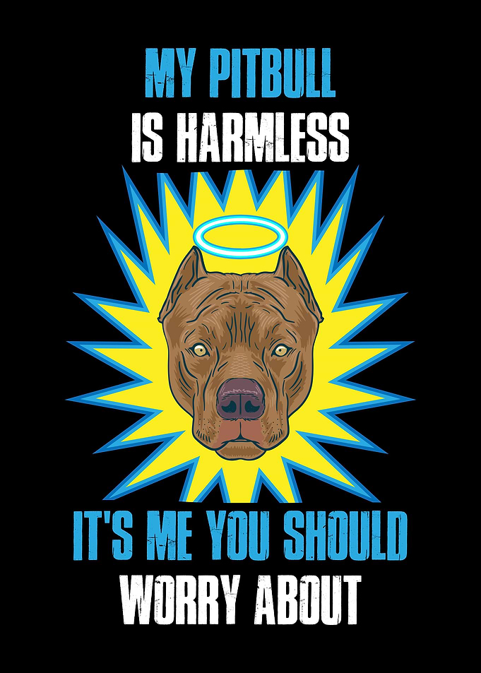 My Pitbull Is Harmless