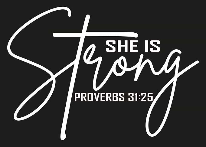 She is Strong Proverbs 31