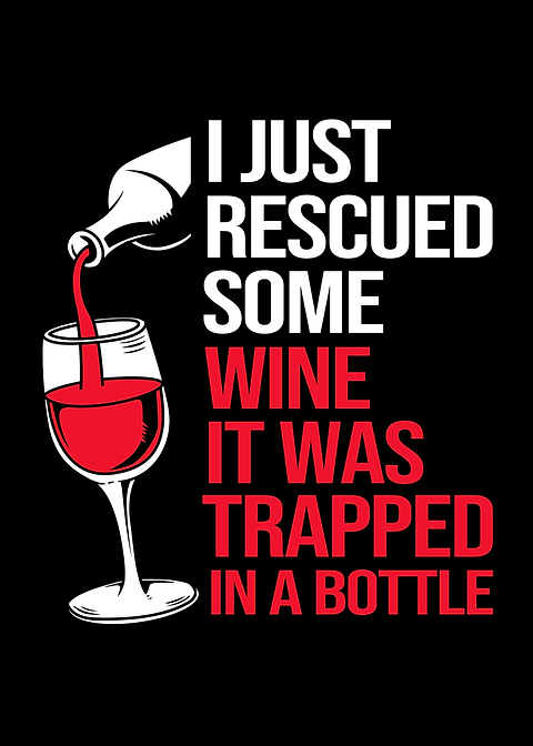 I Just Rescued Some Wine