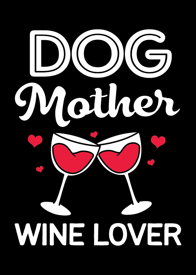 Dog Mother Wine Lover