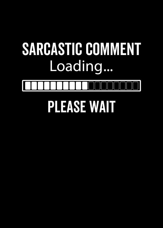 Sarcastic Comment Loading