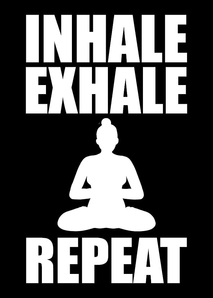 Inhale Exhale Repeat Buddh
