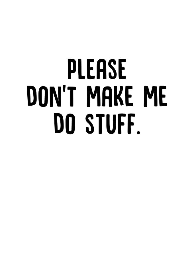 Please Dont Make Me Do