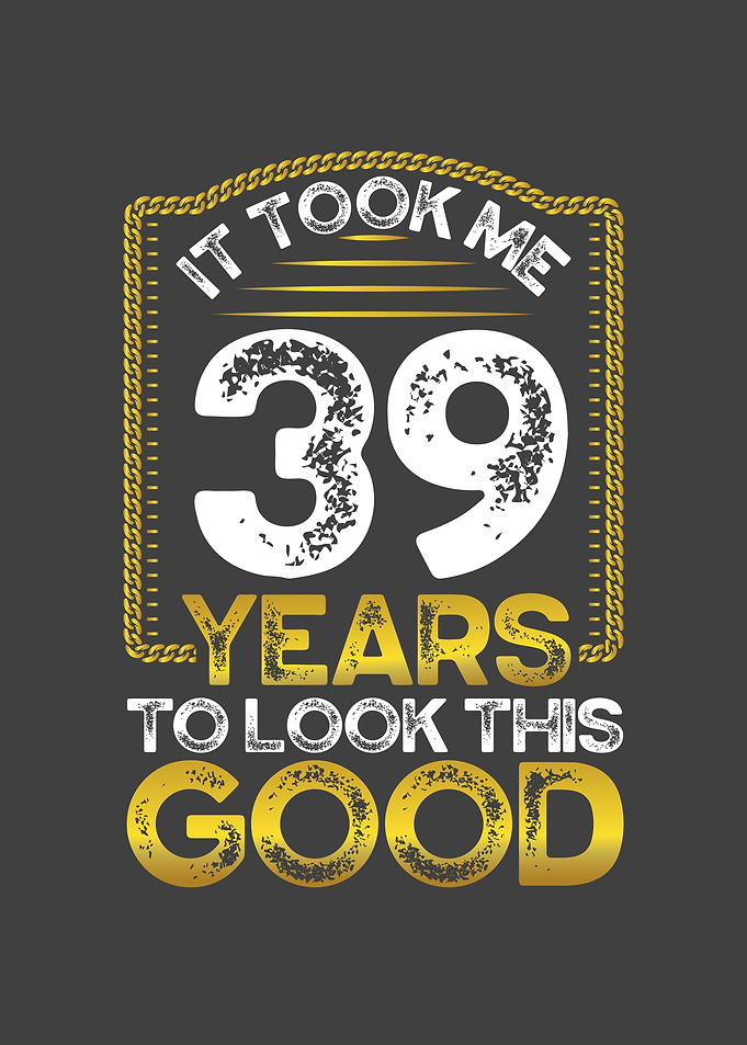 It took me 39 years