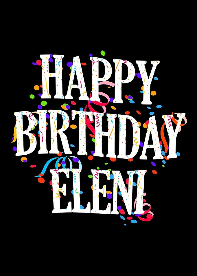 Happy Birthday Eleni