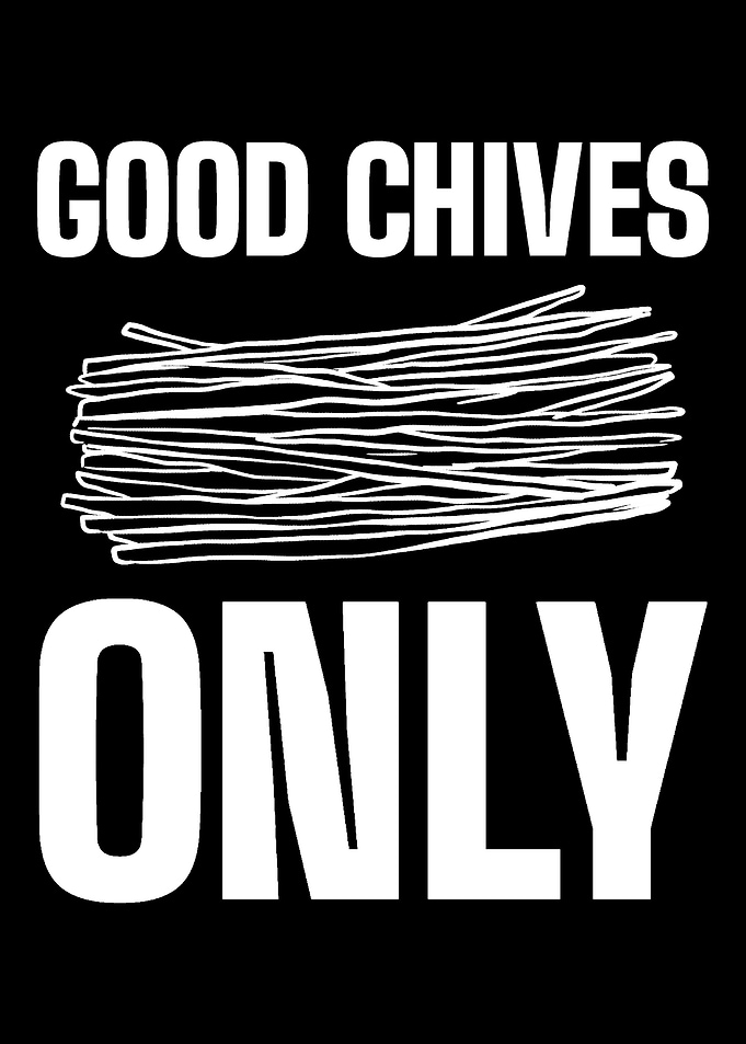 Good chives only Gourmet C