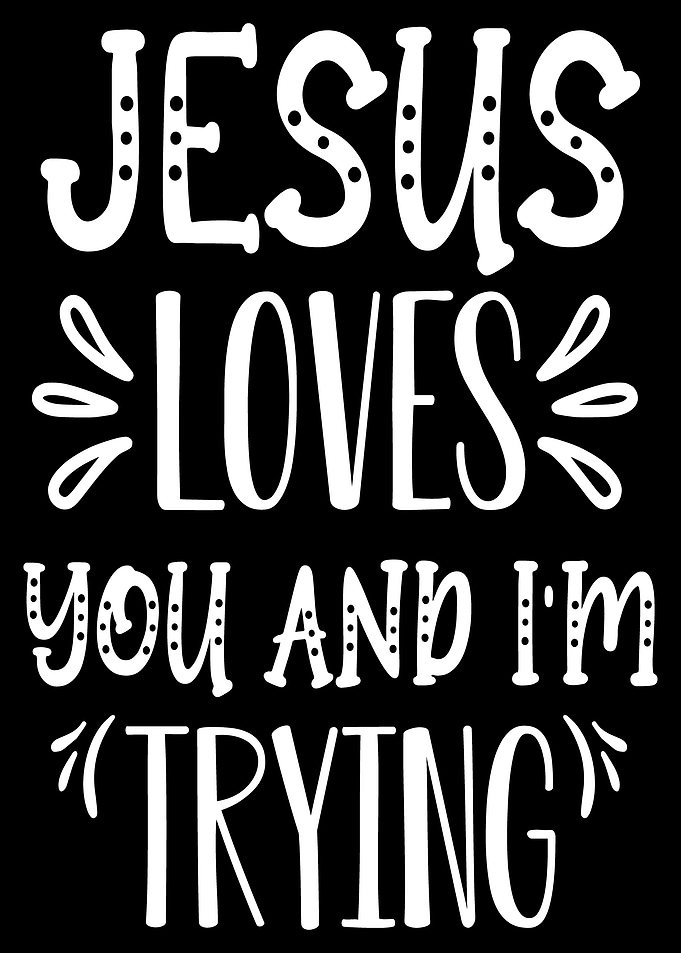 Jesus Loves You and Im
