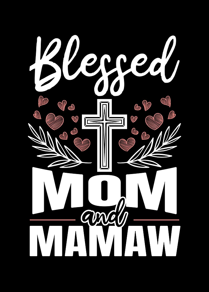 Blessed Mom And Mamaw