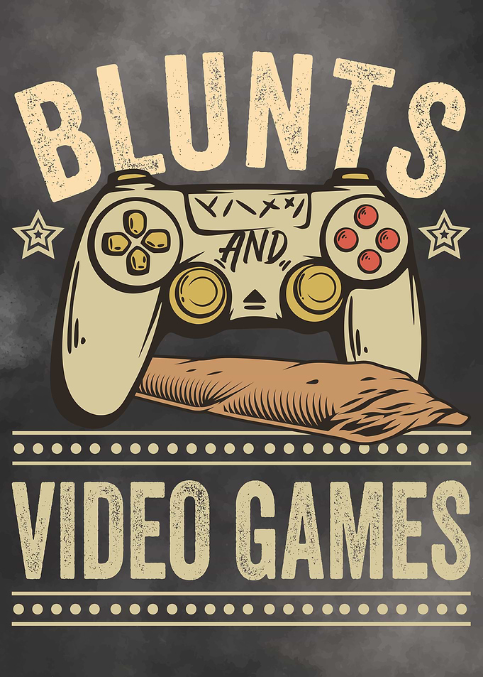 Blunts and Video Games