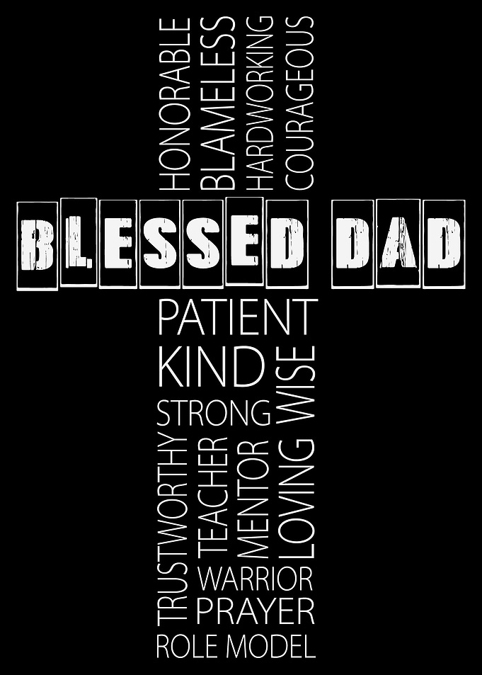 Dad Blessed Dad Fathers