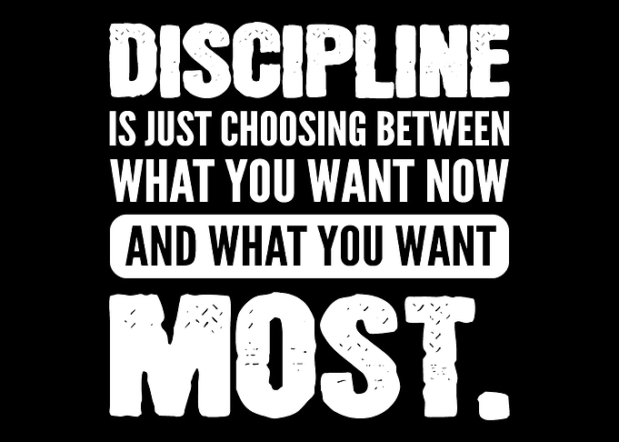 You want most Disciplined