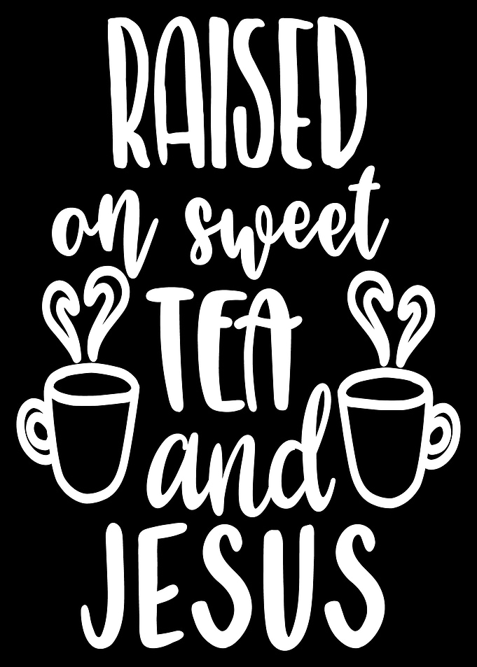 Raised on sweet tea and