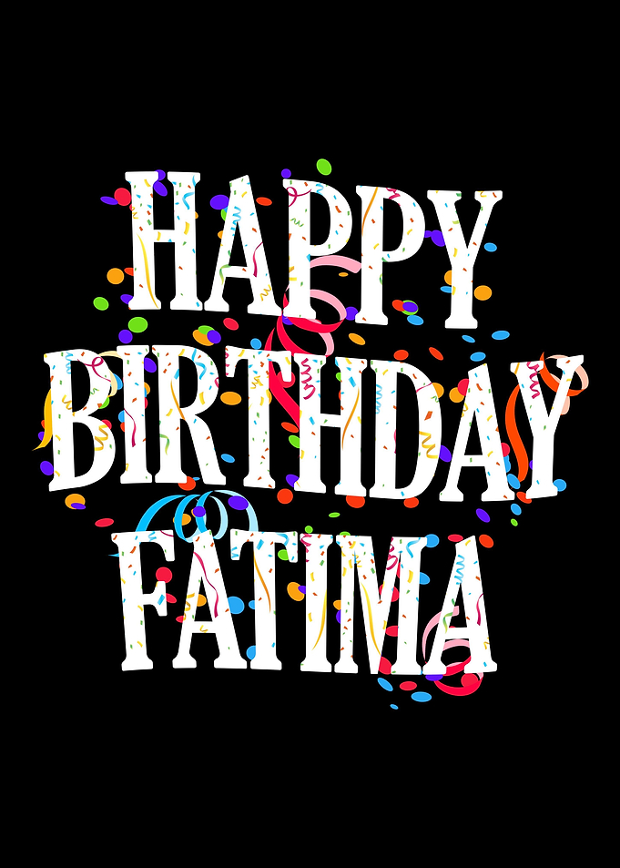 Happy Birthday Fatima