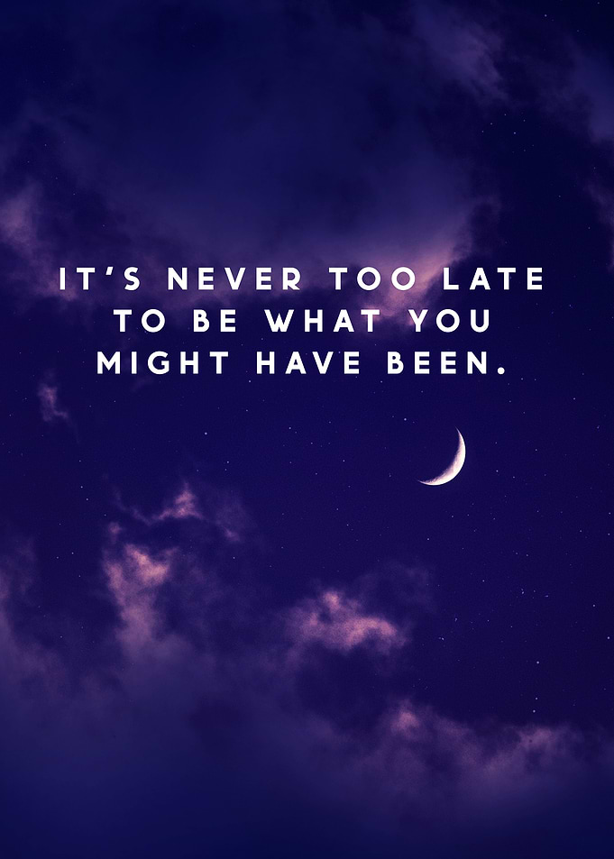 Be What You Might Be Quote