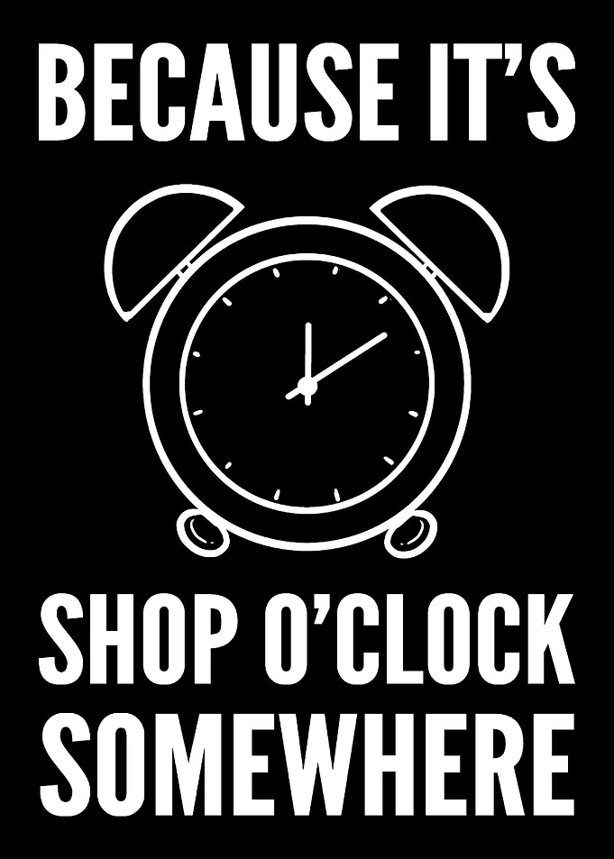 Its shop oclock Shopahol
