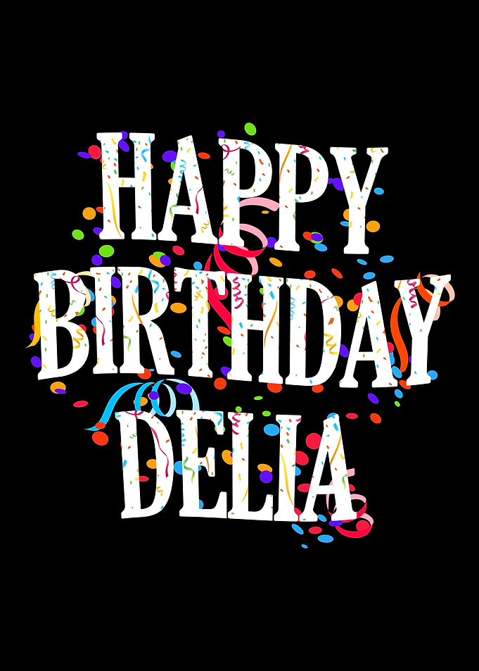 Happy Birthday Delia