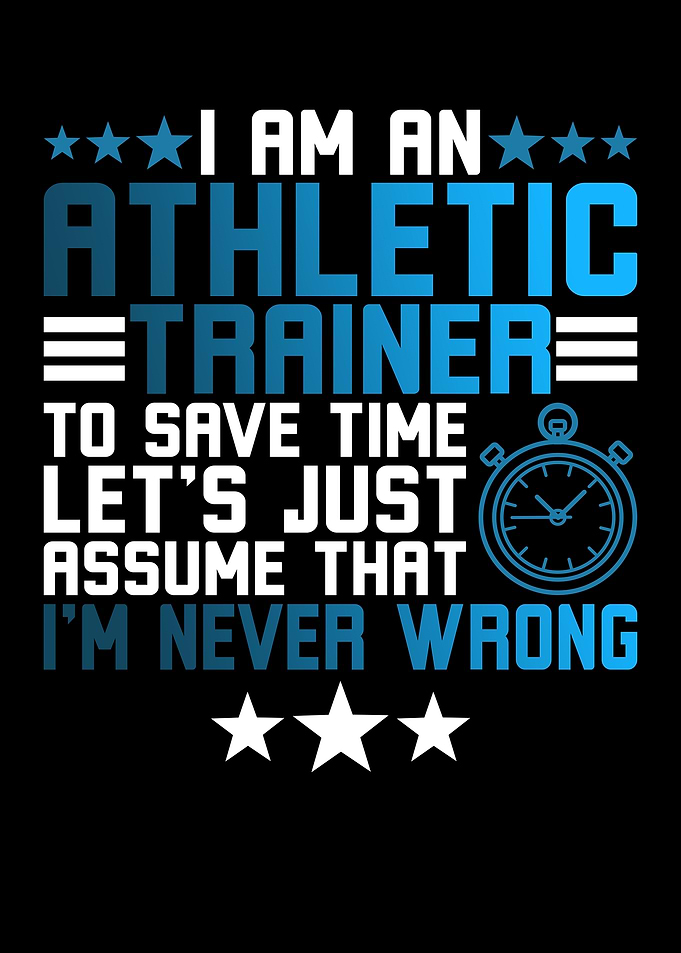 I Am An Atheletic Trainer
