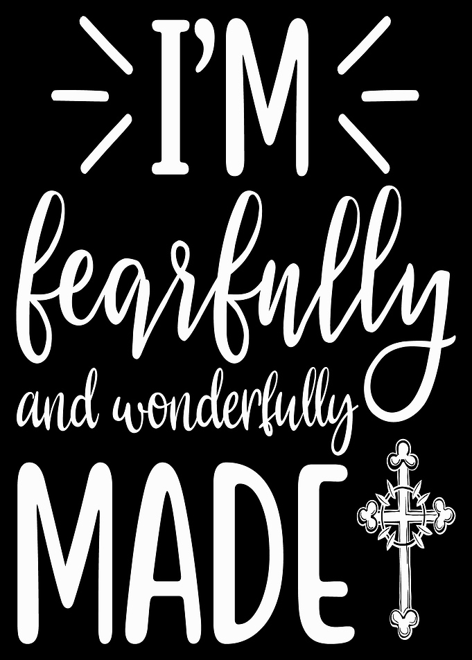 Im fearfully and