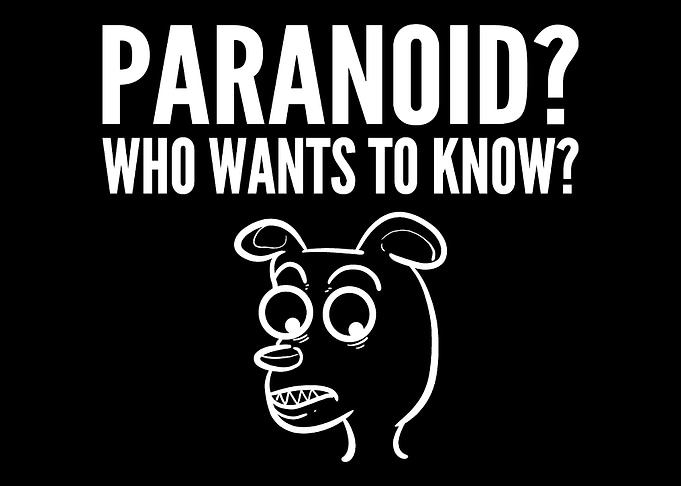Paranoid wants know Nervou