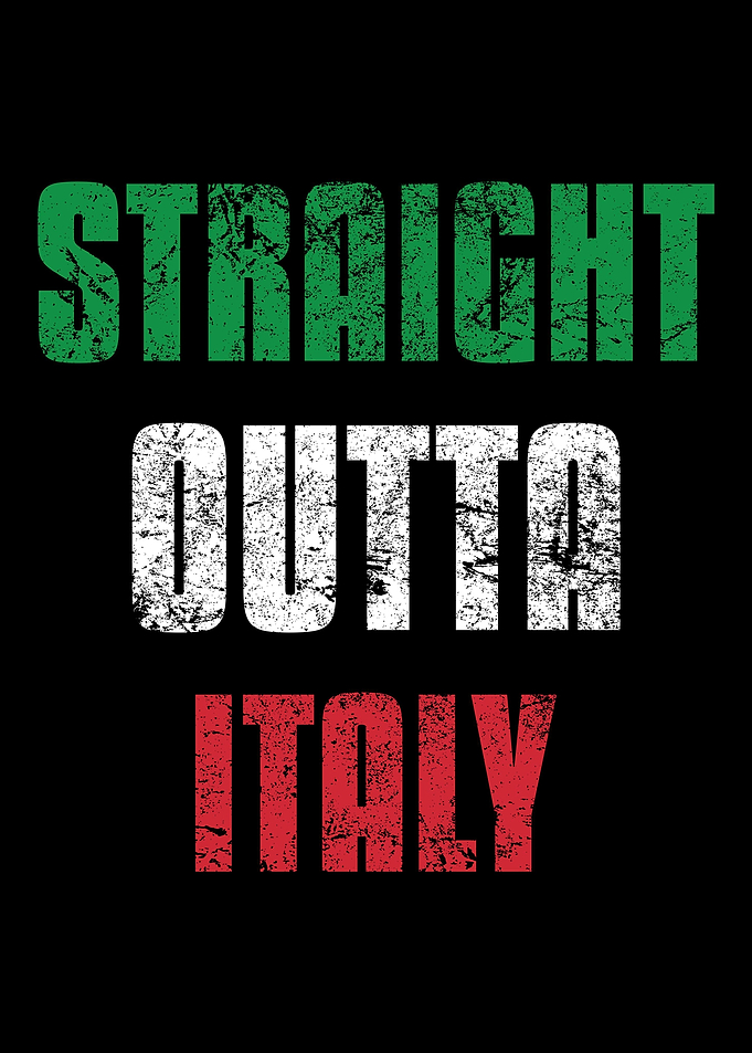 Straight Outta Italy Itali