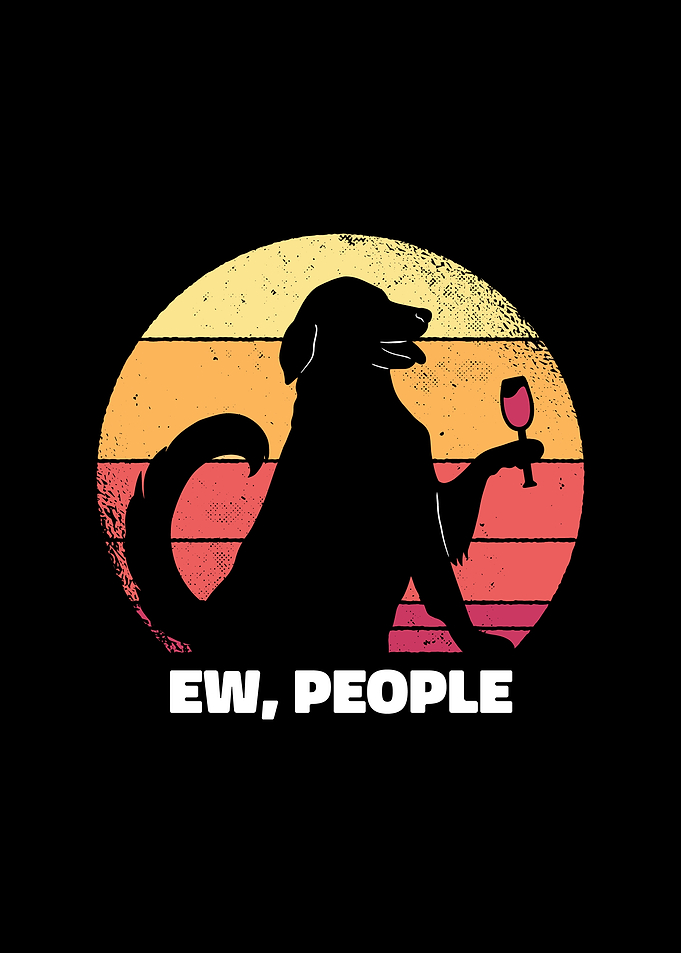Ew People Funny Dog Wine