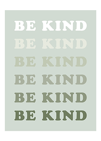 Be Kind