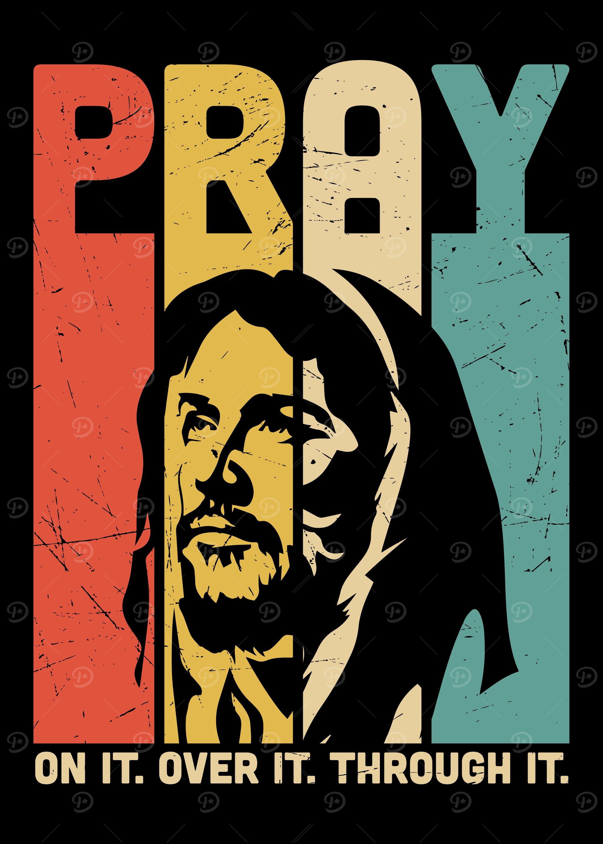 pray on it over it through